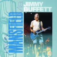 Jimmy Buffett - Live In Mansfield, MA (2CD Set)  Disc 1